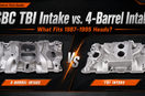 SBC TBI Intake vs. 4-Barrel Intake: What Fits 1987–1995 Heads?