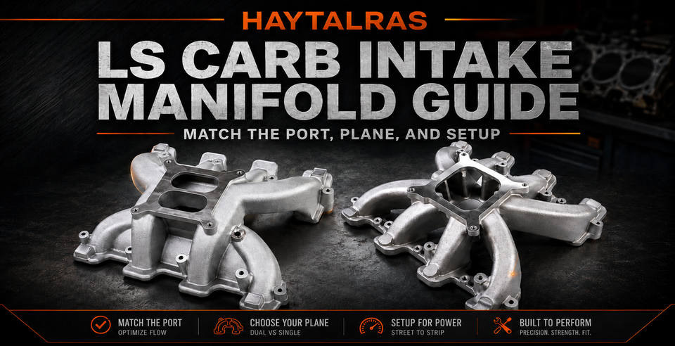 LS carb intake manifold guide with Haytalras dual-plane and single-plane aluminum intake manifolds for LS engines