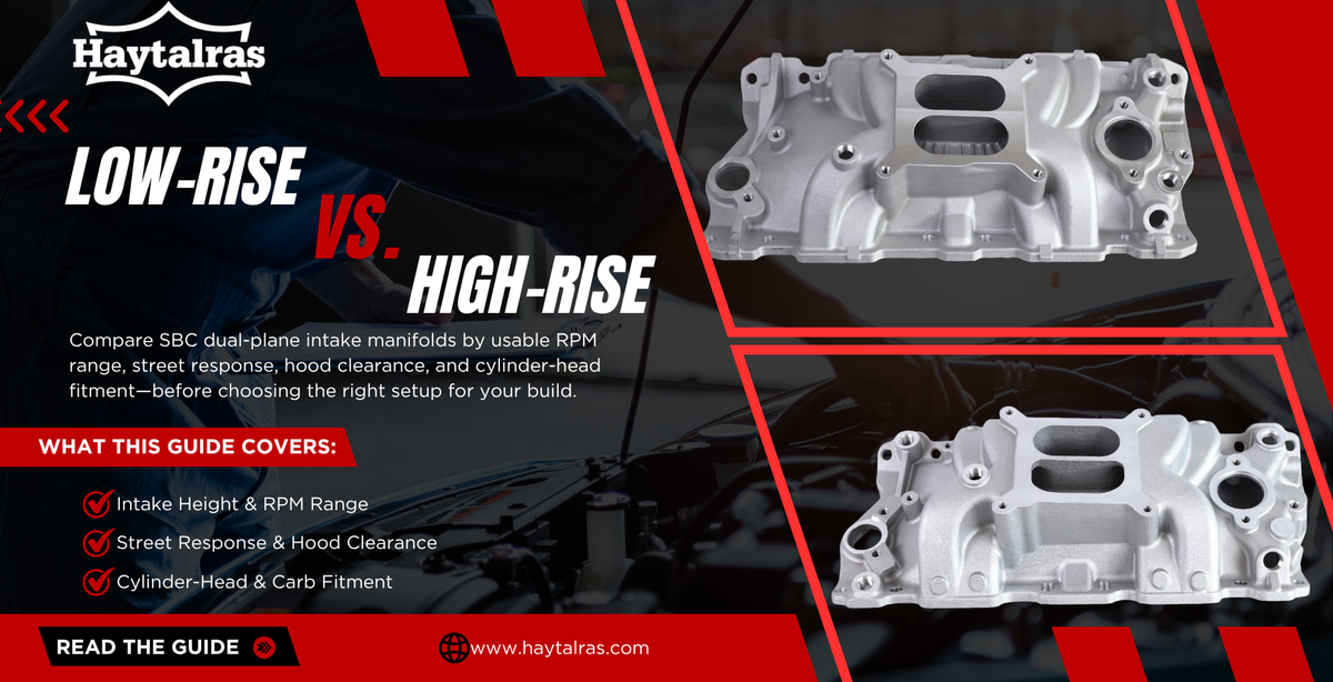 Haytalras low-rise vs. high-rise SBC dual-plane intake manifold comparison featuring two aluminum intake designs.