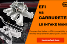 EFI vs Carbureted Intake Manifolds: Differences, Compatibility & FAQs